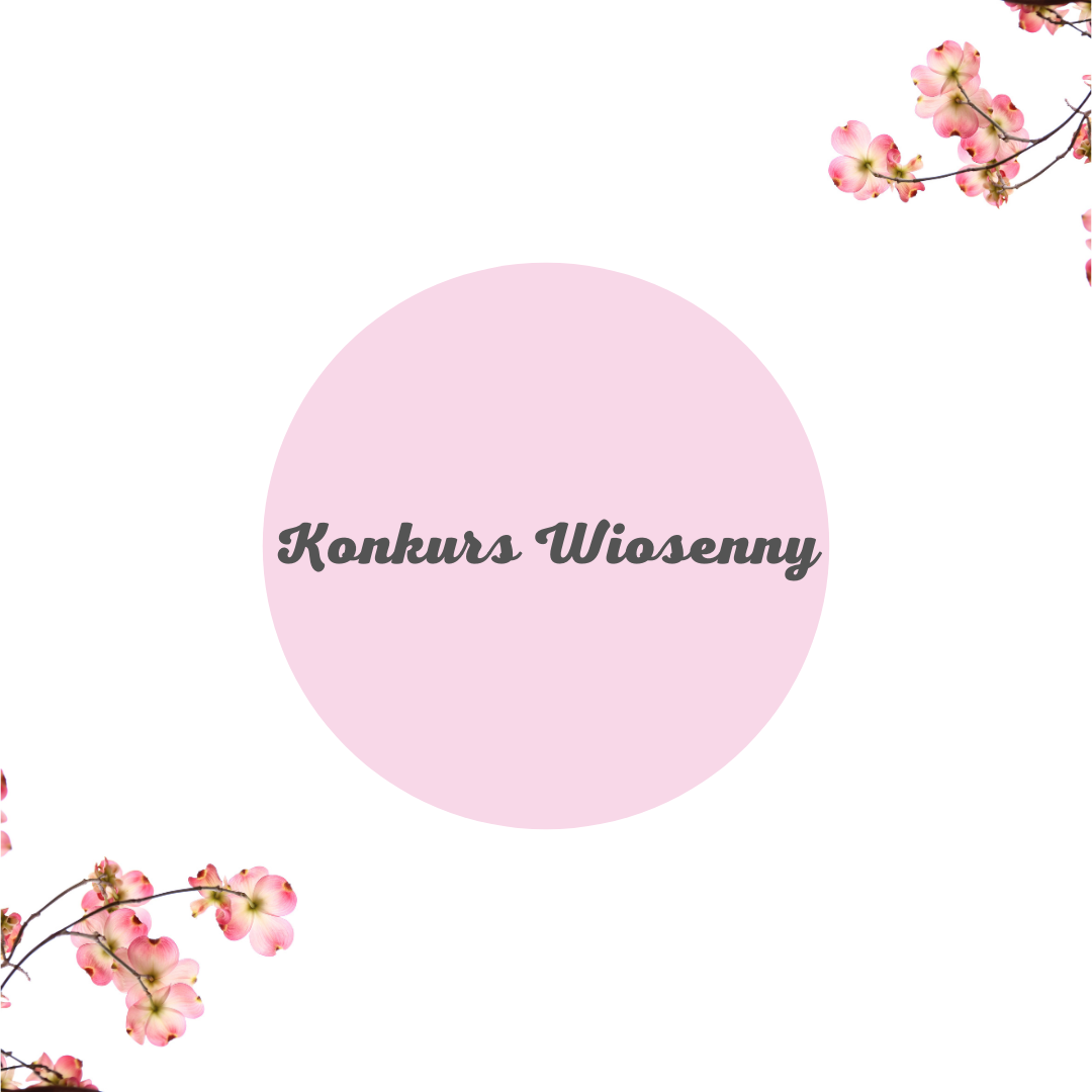 Konkurs Wiosenny 2021
